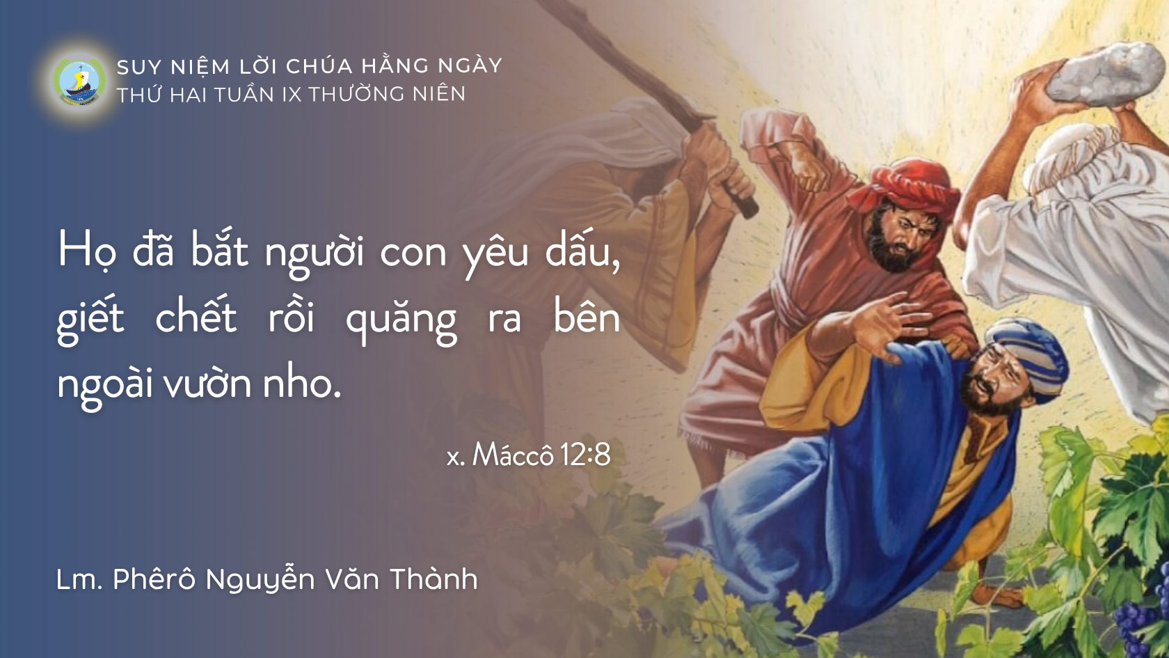 Suy Niệm Lời Chúa Hằng Ngày | Thứ Hai Tuần IX Thường Niên